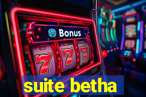 suite betha